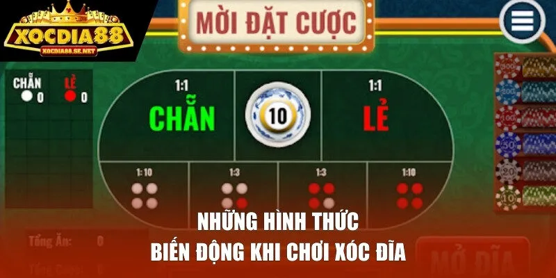 Những hình thức biến động khi chơi xóc đĩa